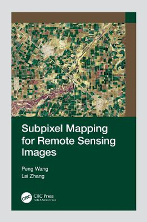 Subpixel Mapping for Remote Sensing Images by Peng Wang