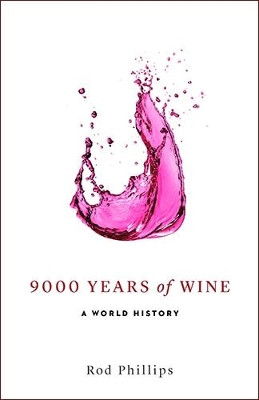 9000 Years of Wine: A Short History by Rod Phillips 9781770502406