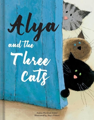 Alya and the Three Cats by Maya Fidawi 9782898022364