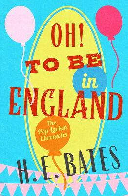 Oh! to Be in England by H E Bates 9781504068857