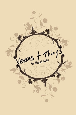 Verses and Things by Robert Willis 9781098308988