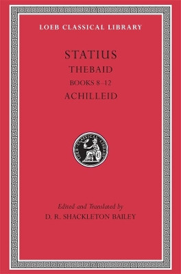 Thebaid: Bk. 8-12 by Publius Papinius Statius 9780674012097