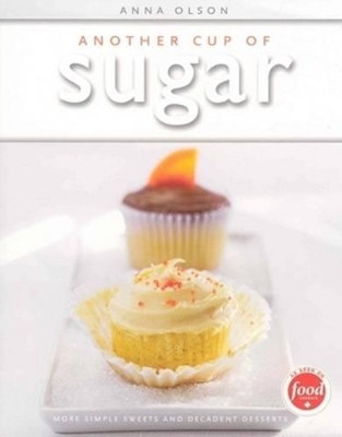 Another Cup of Sugar by Anna Olson 9781552858097