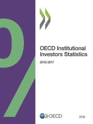 OECD institutional investors statistics 2018 by Oecd 9789264305540