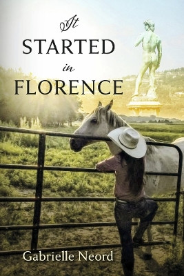 It Started in Florence by Gabrielle Neord 9781667840536