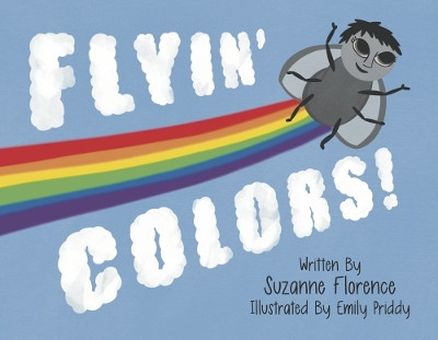 FLYIN' COLORS by Suzanne Florence 9781667852430