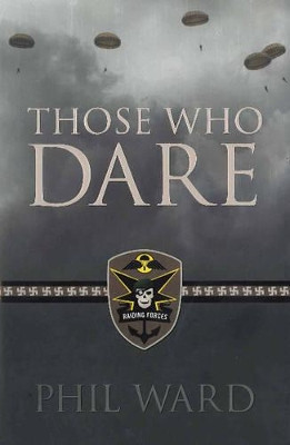 Those Who Dare by Phil Ward 9781608320400