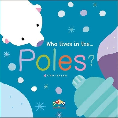 Who Lives at the Poles by  9781911689089