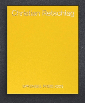 Christian Retschlag: Sprengel Preis 2023 by Jasmin Meinhold 9783864424311