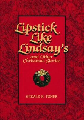 Lipstick Like Lindsay's and Other Christmas Stories by Joyce Haynes