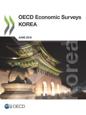 Korea 2018 by Organisation for Economic Co-operation and Development 9789264300811