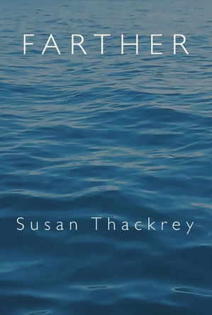 Farther by Susan Thackrey 9781946104441