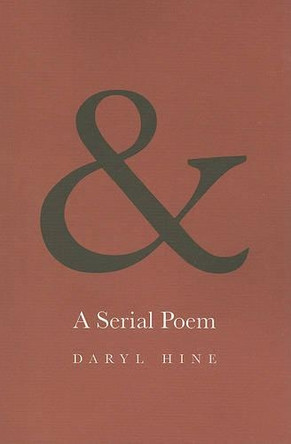 &: A Serial Poem by Daryl Hine 9781554551644
