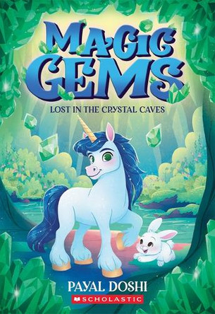 Lost in the Crystal Caves (Magic Gems #2) by Payal Doshi 9781546175681