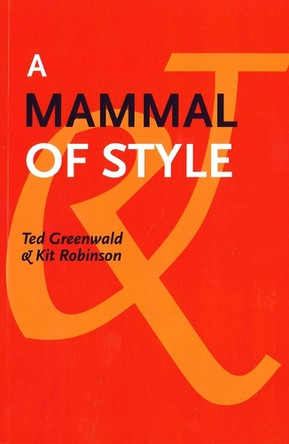 A Mammal of Style by Ted Greenwald 9781931824538