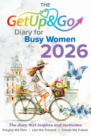 The Get Up and Go Diary for Busy Women 2026 by The Get Up and Go Team 9781966346531