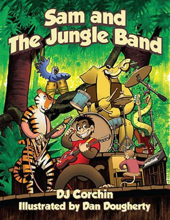 Sam and the Jungle Band by Dan Dougherty 9780981964560