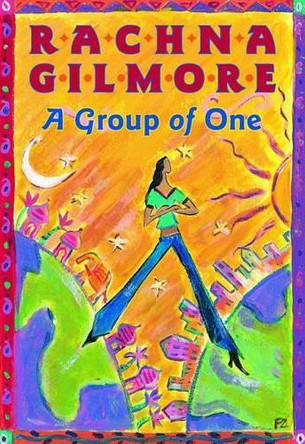 A Group of One by Rachna Gilmore 9781550419252