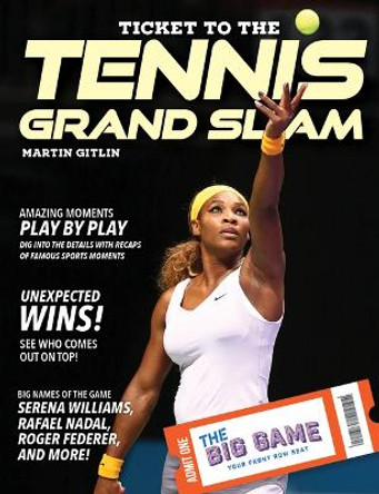 Ticket to the Tennis Grand Slam by Martin Gitlin