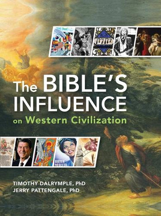 The Bible's Influence on Western Civilization by Jerry Pattengale 9798893175004