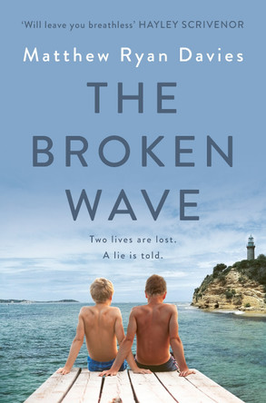 The Broken Wave by Matthew Ryan Davies 9781760987930