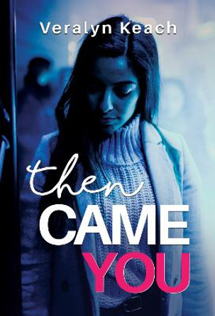 Then Came You by Veralyn Keach