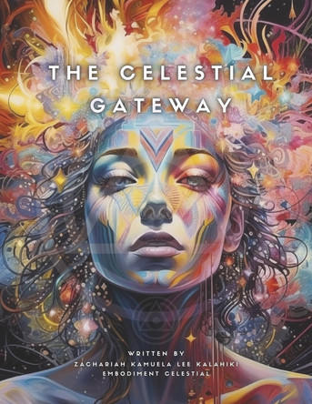 The Celestial Gateway by Zachariah Kalahiki 9798350950885