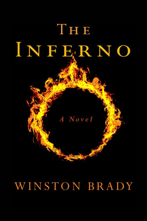The Inferno: A Novel by Winston Brady 9781956454260