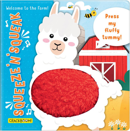 Squeeze ‘n’ Squeak: Welcome to the Farm!: Press my fluffy tummy! by Carine Laforest 9782898024764