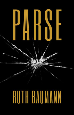 Parse by Ruth Ann Baumann 9781625577009