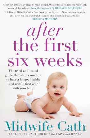 After the First Six Weeks by Midwife Cath 9781760632113