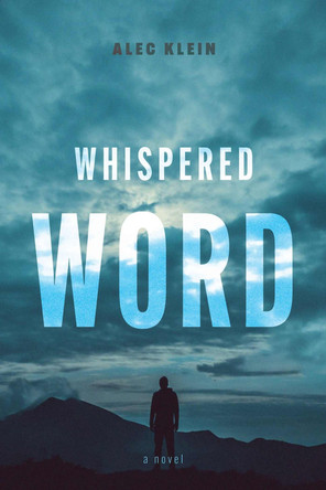 Whispered Word by Alec Klein 9780825310348