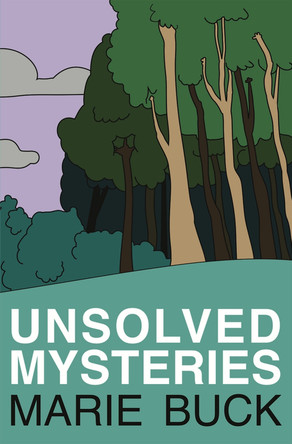 Unsolved Mysteries by Marie Buck 9781931824897