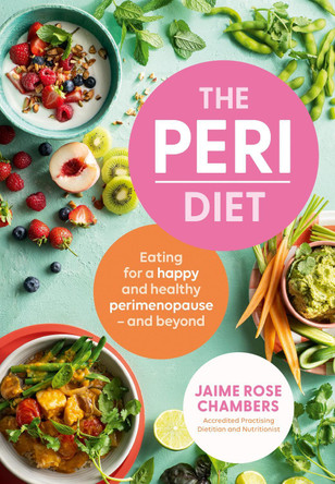 The Peri Diet by Jaime Rose Chambers 9781761560774
