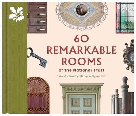 60 Remarkable Rooms of the National Trust by Elizabeth Green 9780707804729