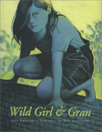 Wild Girl & Gran by Nan Gregory 9780889952218