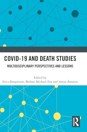 Covid-19 and Death Studies: Multidisciplinary Perspectives and Lessons by Erica Borgstrom 9781041199601