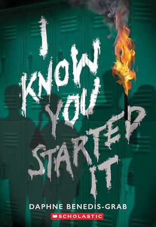 I Know You Started It (a Secrets & Lies Novel) by Daphne Benedis-Grab 9781546142973