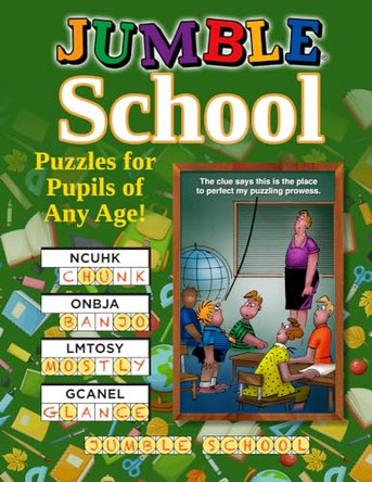 Jumble(r) School: Puzzles for Pupils of All Ages! by Tribune Content Agency LLC 9781637273289