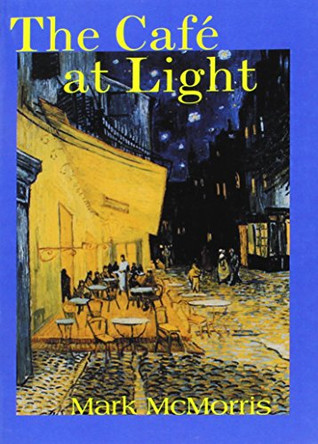The Café at Light by Mark McMorris 9781931824118
