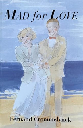 Mad for Love by Fernand Crommelynck 9781931824361