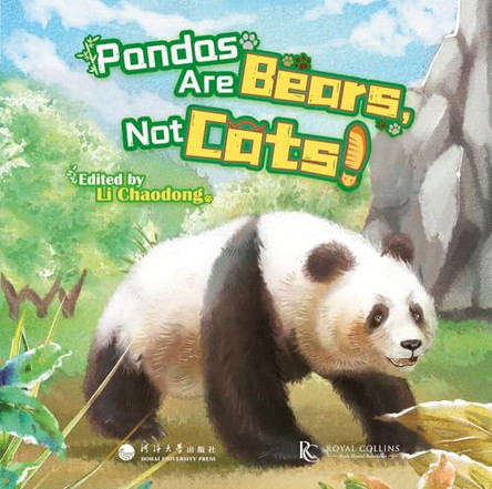 Pandas Are Bears, Not Cats! by Chaodong Li 9798985249019