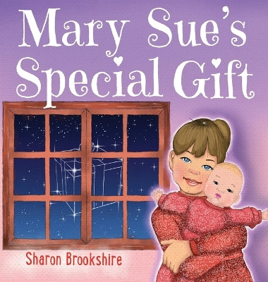 Mary Sue's Special Gift by Sharon Brookshire 9798988637318