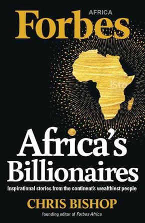 Forbes' African Billionaires by Chris Bishop 9781776091218