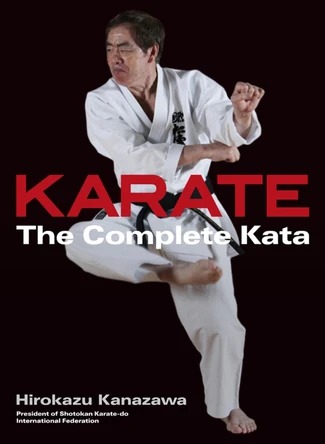 Karate: The Complete Kata by Hirokazu Kanazawa 9781568365176