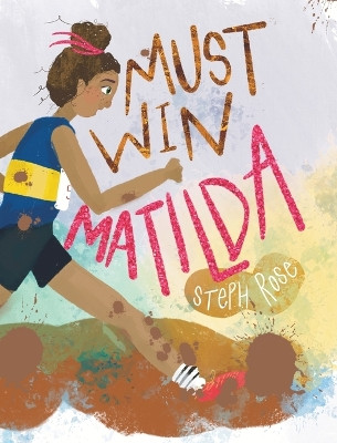 Must Win Matilda by Steph Rose 9781738209637