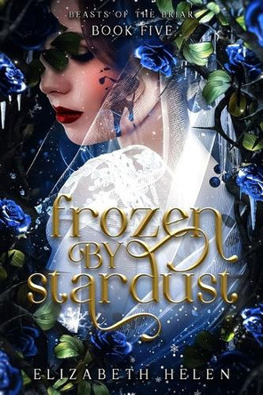 Frozen by Stardust (Standard Edition) by Elizabeth Helen 9781464272240