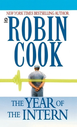 The Year of the Intern by Robin Cook 9780451165558