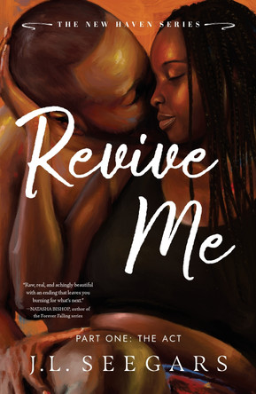 Revive Me: Part One: The Act by J.L. Seegars 9781464267505