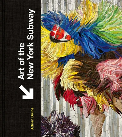 Art of the New York Subway Adrian Brune 9781805702184